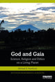 Book cover of: God and Gaia. By: Michael S. Northcott
