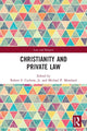 Book cover of: Christianity and Private Law. By: Robert F. Cochran