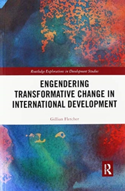 Book cover of: Engendering Transformative Change in International Development. By: Gillian Fletcher