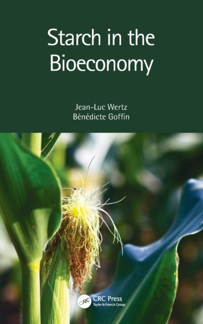 Book cover of: Starch in the Bioeconomy. By: Jean-Luc Wertz