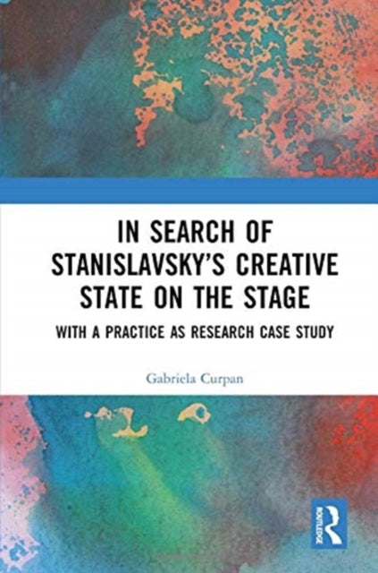 In Search of Stanislavsky’s Creative State on the Stage