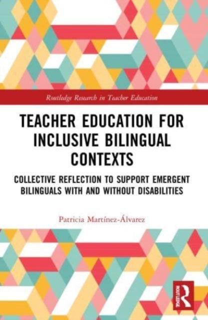 Book cover of: Teacher Education for Inclusive Bilingual Contexts. By: Patricia Martínez-Álvarez