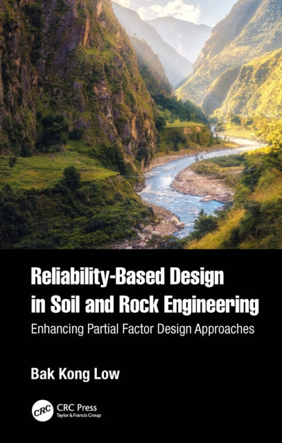 Book cover of: Reliability-Based Design in Soil and Rock Engineering. By: Bak Kong Low