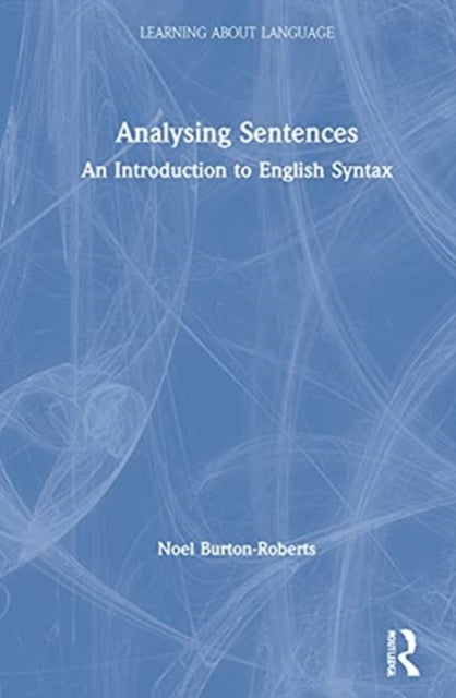 Book cover of: Analysing Sentences. By: Noel Burton-Roberts