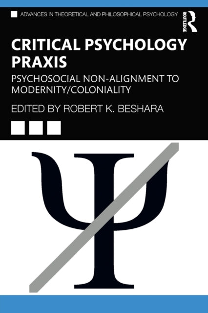 Book cover of: Critical Psychology Praxis. By: Robert K. Beshara