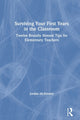 Book cover of: Surviving Your First Years in the Classroom. By: Jordan McKinney