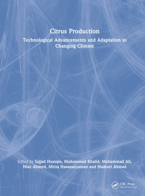 Book cover of: Citrus Production. By: Sajjad Hussain
