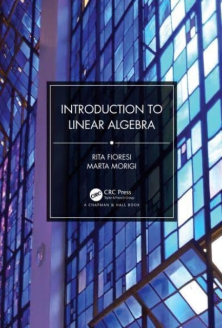 Book cover of: Introduction to Linear Algebra. By: Rita Fioresi