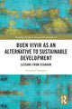 Book cover of: Buen Vivir as an Alternative to Sustainable Development. By: Natasha Chassagne