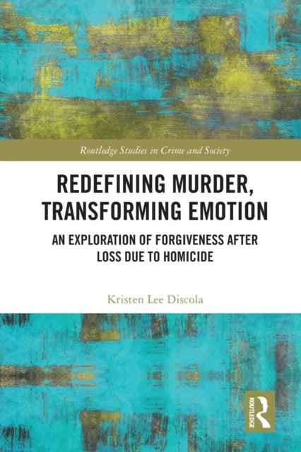 Book cover of: Redefining Murder, Transforming Emotion. By: Kristen Lee Discola