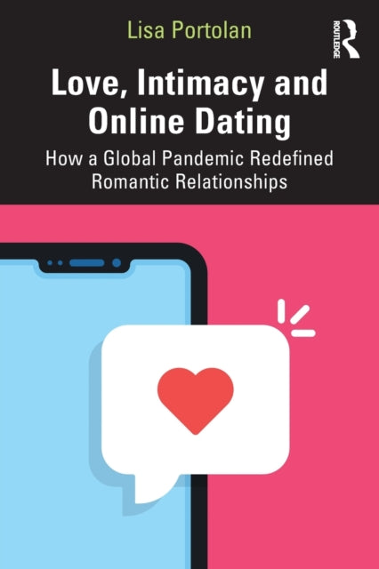 Book cover of: Love, Intimacy and Online Dating. By: Lisa Portolan