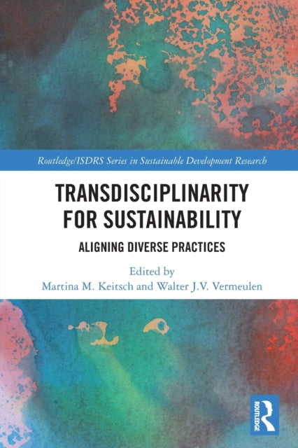 Book cover of: Transdisciplinarity For Sustainability. By: Martina M. Keitsch