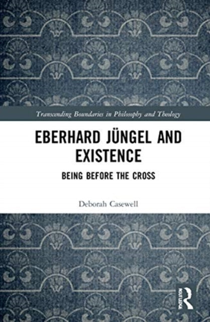 Eberhard Jungel and Existence