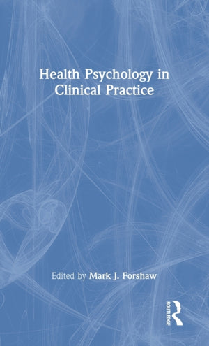 Health Psychology in Clinical Practice