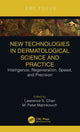 Book cover of: New Technologies in Dermatological Science and Practice. By: Lawrence S. Chan