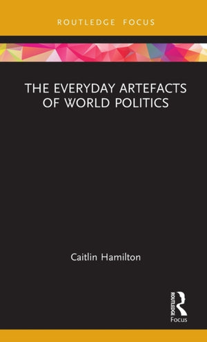 Everyday Artefacts of World Politics