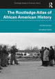 Book cover of: Routledge Atlas of African American History. By: Jonathan Halperin Earle