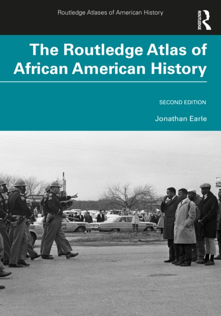 Book cover of: Routledge Atlas of African American History. By: Jonathan Halperin Earle