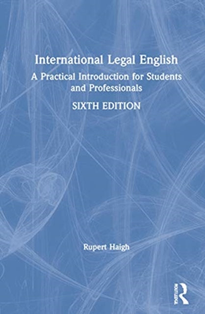 Book cover of: International Legal English. By: Rupert Haigh