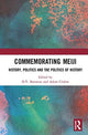 Book cover of: Commemorating Meiji. By: D.V. Botsman
