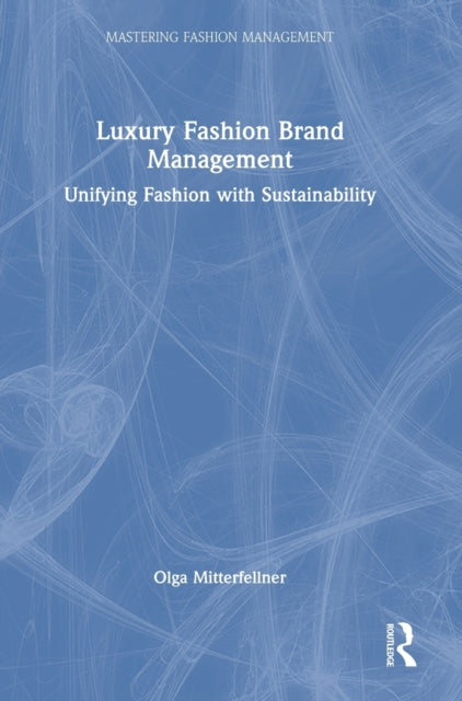 Book cover of: Luxury Fashion Brand Management. By: Olga Mitterfellner