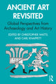 Book cover of: Ancient Art Revisited. By: Christopher Watts