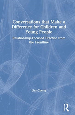Conversations that Make a Difference for Children and Young People