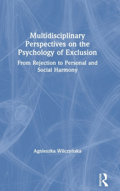 Book cover of: Multidisciplinary Perspectives on the Psychology of Exclusion. By: Agnieszka Wilczynska