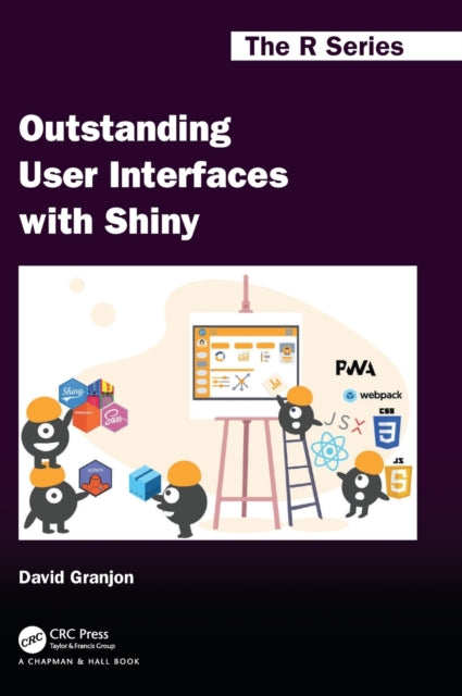 Book cover of: Outstanding User Interfaces with Shiny. By: David Granjon