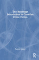 Book cover of: Routledge Introduction to Canadian Crime Fiction. By: Pamela Bedore