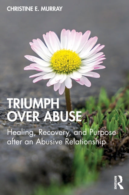 Book cover of: Triumph Over Abuse. By: Christine E. Murray