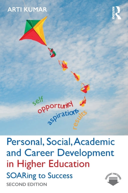 Book cover of: Personal, Social, Academic and Career Development in Higher Education. By: Arti Kumar
