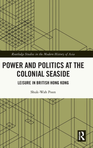 Power and Politics at the Colonial Seaside