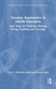 Book cover of: Creative Approaches to Health Education. By: Deborah Lupton