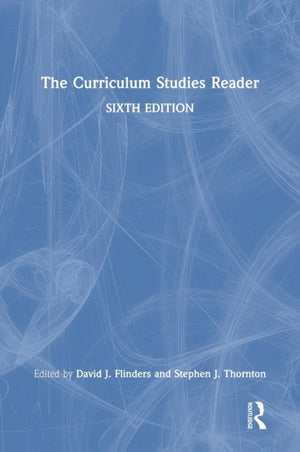 Curriculum Studies Reader