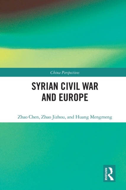 Book cover of: Syrian Civil War and Europe. By: Zhao Chen
