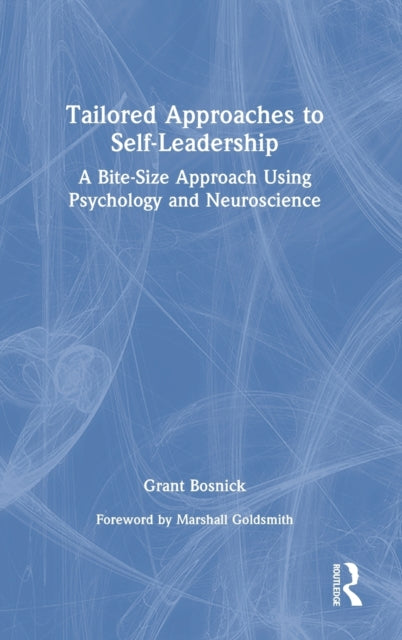 Book cover of: Tailored Approaches to Self-Leadership. By: Grant Bosnick