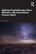 Making Psychotherapy More Effective with Unconscious Process Work