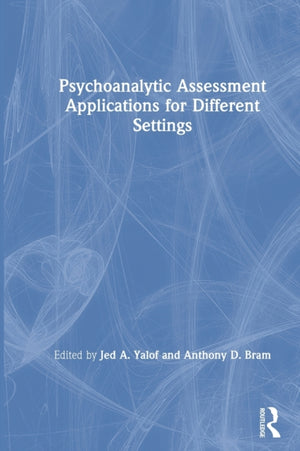 Psychoanalytic Assessment Applications for Different Settings