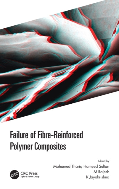 Book cover of: Failure of Fibre-Reinforced Polymer Composites. By: Mohamed Thariq