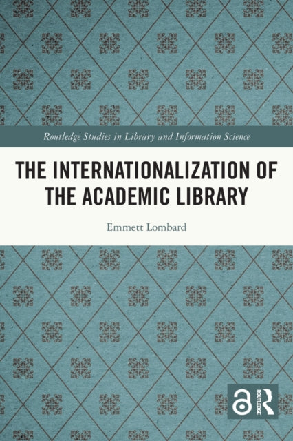 Book cover of: Internationalization of the Academic Library. By: Emmett Lombard