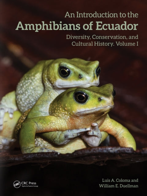 Book cover of: Introduction to the Amphibians of Ecuador. By: Luis A. Coloma