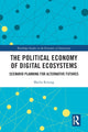 Book cover of: Political Economy of Digital Ecosystems. By: Meelis Kitsing