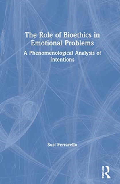 Book cover of: Role of Bioethics in Emotional Problems. By: Susi Ferrarello