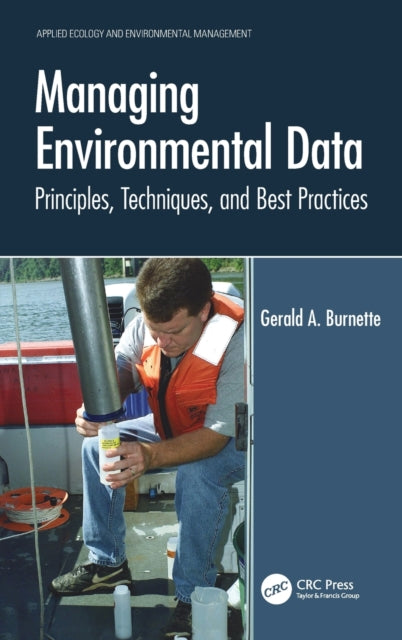 Book cover of: Managing Environmental Data. By: Gerald A. Burnette