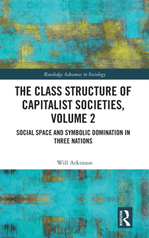 Class Structure of Capitalist Societies, Volume 2