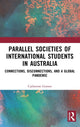 Book cover of: Parallel Societies of International Students in Australia. By: Catherine Gomes