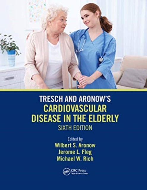 Book cover of: Tresch and Aronow's Cardiovascular Disease in the Elderly. By: Wilbert S. Aronow