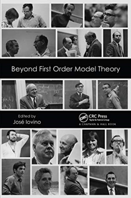 Book cover of: Beyond First Order Model Theory, Volume I. By: José Iovino