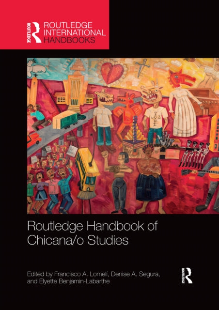 Book cover of: Routledge Handbook of Chicana/o Studies. By: Denise A. Segura